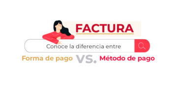 Factura: Conoce las diferencias entre forma y método de pago.