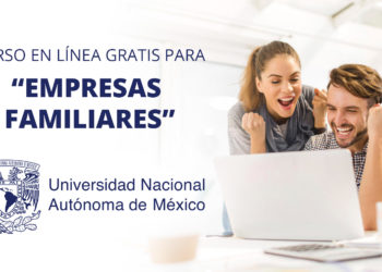 UNAM lanza curso en línea gratuito para “EMPRESAS FAMILIARES” (Con Certificado)