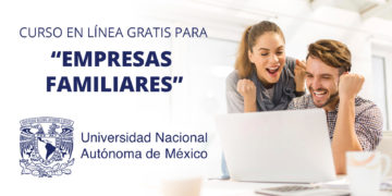 UNAM lanza curso en línea gratuito para “EMPRESAS FAMILIARES” (Con Certificado)