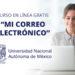 UNAM lanza curso gratuito “Mi Correo Electrónico”.