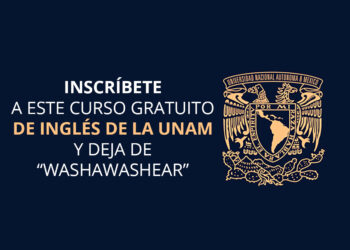 UNAM lanza curso en línea gratis para “APRENDER INGLÉS” en 2022