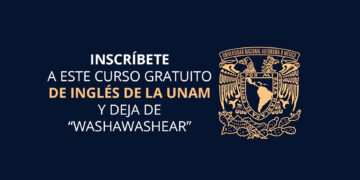 UNAM lanza curso en línea gratis para “APRENDER INGLÉS” en 2022