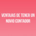 Ventajas de tener un novio Contador