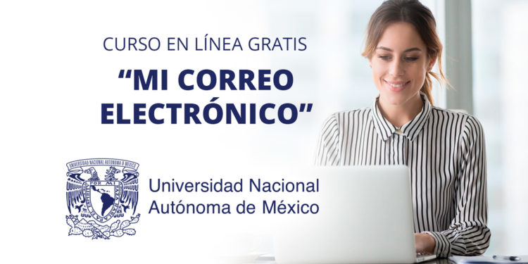 UNAM lanza curso gratuito “Mi Correo Electrónico”.