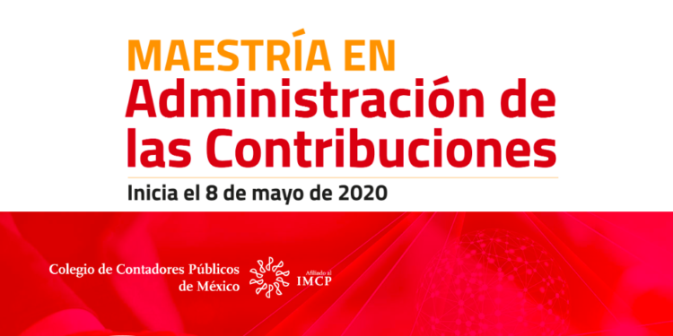 Cómo cursar la Maestría en Administración de Contribuciones en México