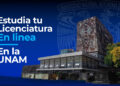Estudia Gratis tu Licenciatura en linea en la UNAM