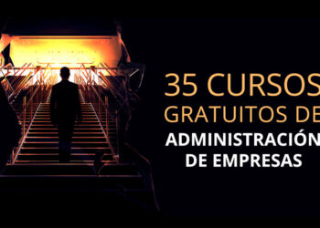 35 Cursos Gratuitos y en Línea para Administración de Empresas