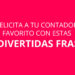 Felicita a tu Contador favorito con estas 10 frases (algunas muy 🔥🔥🔥)