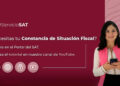 ¿Cuál es la fecha límite para entregar la Constancia de Situación Fiscal?