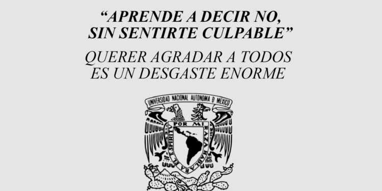 UNAM lanza curso gratis en línea para “APRENDER A DECIR NO” (Con Certificado)
