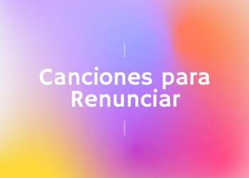Canciones para Renunciar