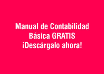 Manual de Contabilidad Básica GRATIS – ¡Descárgalo ahora!