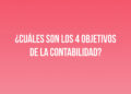 Objetivos de la Contabilidad: Fundamentos para la Gestión Financiera
