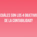 Objetivos de la Contabilidad: Fundamentos para la Gestión Financiera