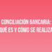 Conciliación Bancaria Simplificada: Paso a Paso