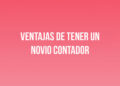 Ventajas de tener un novio Contador