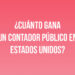 ¿Cuánto gana un Contador Público en Estados Unidos?